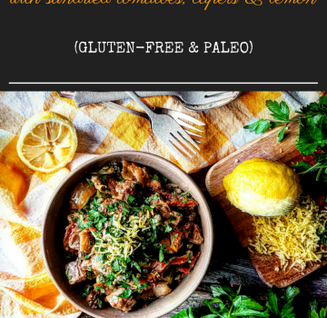 Stewed Veal with Sundried Tomatoes, Capers & Lemon (Gluten-Free & Paleo)