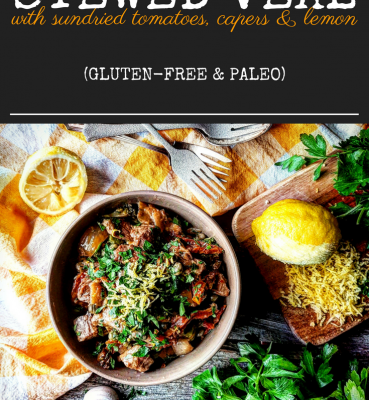 Stewed Veal with Sundried Tomatoes, Capers & Lemon (Gluten-Free & Paleo)